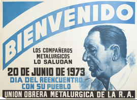 Afiche político de la Unión Obrera Metalúrgica de la República Argentina &quot;Bienvenido : los c...