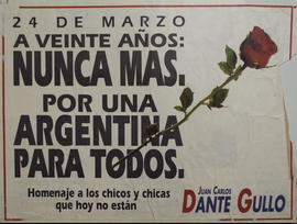 Afiche político conmemorativo de Juan Carlos Dante Gullo &quot;24 de marzo. A veinte años : nunca más : por una Argentina para todos&quot;