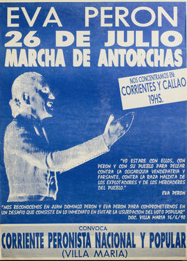 Afiche político de convocatoria de la Corriente Peronista Nacional y Popular de Villa María &quot;Eva Perón : 26 de julio marcha de antorchas&quot;