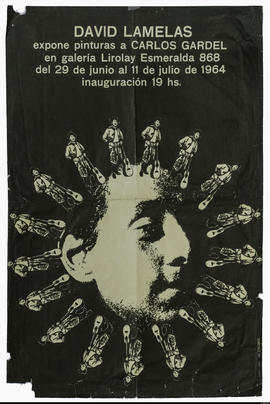 Afiche de exposición “David Lamelas expone pinturas a Carlos Gardel&quot;