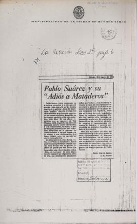 Reseña de Jorge López Anaya &quot;Pablo Suárez y su adiós a Mataderos&quot; (copia)