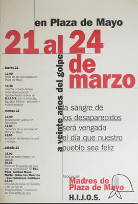 Afiche político de convocatoria de la Asociación Madres de Plaza de Mayo &quot;A veinte años del golpe en Plaza de Mayo&quot;