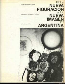 Guía didáctica de la exposición &quot;De la nueva figuración a la nueva imagen en Argentina&quot; realizada en el Museo de Bellas Artes de Caracas.