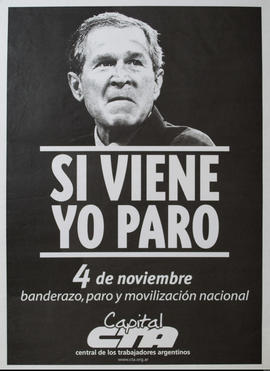 Afiche político de convocatoria de la Central de Trabajadores de la Argentina. Capital &quot;Si viene yo paro&quot;