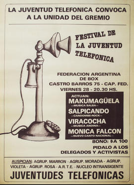 Afiche político de convocatoria de la Juventud Telefónica &quot;La Juventud Telefónica convoca a la unidad del gremio : festival de la Juventud Telefónica&quot;