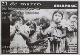 Afiche político conmemorativo de Redes de Solidaridad con Chiapas de Argentina &quot;21 de marzo : día internacional por los excluidos y las excluidas del mundo&quot;