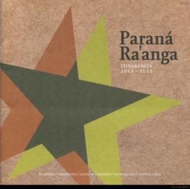 Paraná Ra&#039;anga. Itinerancia 2011-2013