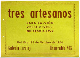 Afiche de exposición “Tres Artesanos Sara Calviño Velia Civelli Eduardo B. Levy&quot;