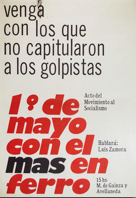 Afiche político de convocatoria del Movimiento al Socialismo &quot;1° de mayo con el mas en ferro&quot;