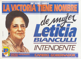 Afiche de campaña electoral del Partido Justicialista. Avellaneda &quot;En Avellaneda la victoria tiene nombre de mujer : Leticia Bianculli intendente&quot;