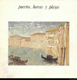 Catálogo de la exposición “Puertos, barcas y playas&quot;