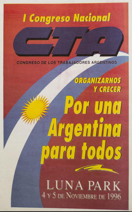 Afiche de convocatoria de la Central de Trabajadores de la Argentina &quot;I Congreso Nacional de...