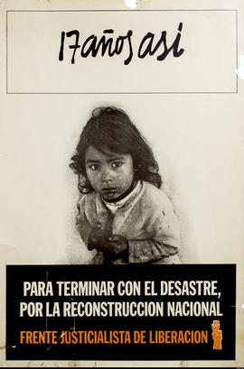 Afiche de campaña electoral del Frente Justicialista de Liberación &quot;17 años así&quot;