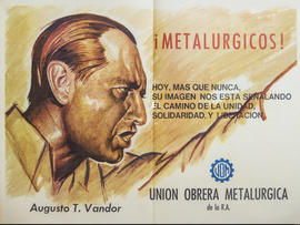 Afiche político conmemorativo de la Unión Obrera Metalúrgica de la República Argentina &quot;¡Metalúrgicos!&quot;