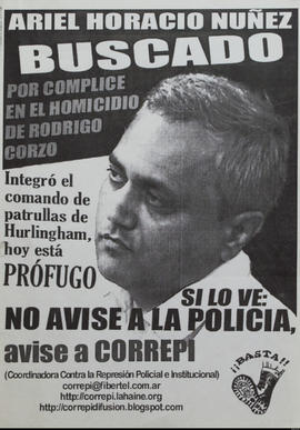Afiche político informativo de la Coordinadora Contra la Represión Policial e Institucional &quot;Ariel Horacio Nuñez, buscado&quot;