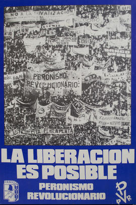 Afiche político del Peronismo Revolucionario &quot;La liberación es posible&quot;