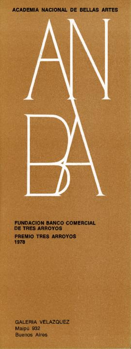 Catálogo del &quot;Premio Tres Arroyos 1978&quot; organizado por la Academia Nacional de Bellas Artes y la Fundación Banco Comercial de Tres Arroyos