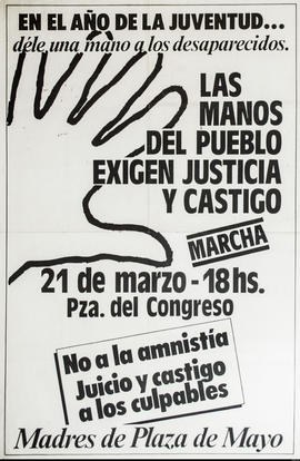 Afiche político de convocatoria de la Asociación Madres de Plaza de Mayo &quot;En el año de la juventud...déle una mano a los desaparecidos&quot;