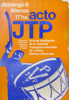 Afiche político de convocatoria de la Juventud Trabajadora Peronista &quot;Acto JTP&quot;