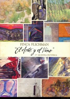 Catálogo de la exposición &quot;El arte y el vino: 1a muestra pictórica&quot; organizada por la Finca Flichman