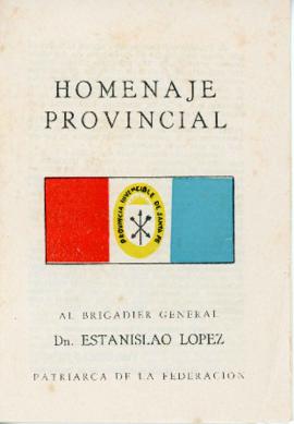 Folleto &quot;Homenaje provincial al Brigadier General Dn. Estanislao López patriarca de la Federación&quot;