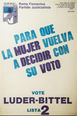 Afiche de campaña electoral de la Rama Femenina del Partido Justicialista &quot;Para que la mujer vuelva a decidir con su voto&quot;