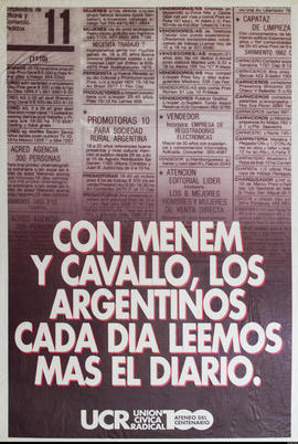 Afiche político de la Unión Cívica Radical &quot;Con Menem y Cavallo los argentinos leemos cada vez más el diario&quot;