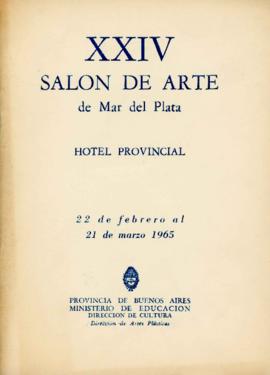 Catálogo del &quot;XXIV Salón de Arte de Mar del Plata&quot; organizado por la Dirección de Artes Plásticas de la Provincia de Buenos Aires