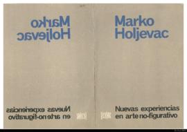 Catálogo de la exposición &quot; Holjevac: nuevas experiencias en arte no-figurativo&quot;