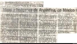 Reseña del diario Excélsior titulada &quot;Ideas e imágenes de Argentina, en México&quot; (copia)