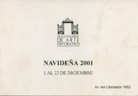 Invitación a la inauguración de la exposición &quot;Navideña 2001&quot; realizada en el Museo Nacional de Arte Decorativo