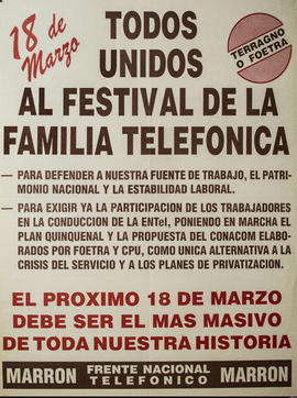 Afiche político de convocatoria del Frente Nacional Telefónico. Lista Marrón &quot;Todos unidos al festival de la familia telefónica&quot;