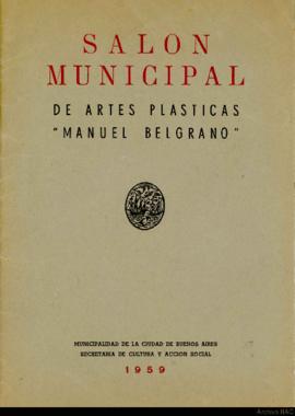 Catálogo &quot;Salón Municipal de Artes Plásticas Manuel Belgrano&quot; organizado por la Secreta...