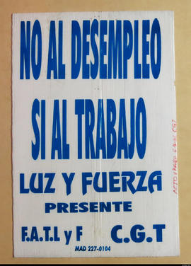 Afiche político de convocatoria de la Confederación General de Trabajo &quot;No al desempleo : sí...