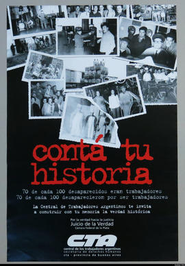Afiche político de convocatoria de la Central de Trabajadores de la Argentina &quot;Contá tu historia&quot;