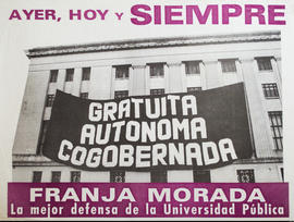 Afiche político de la Franja Morada &quot;Ayer, hoy y siempre : Franja Morada : la mejor defensa de la Universidad Pública&quot;