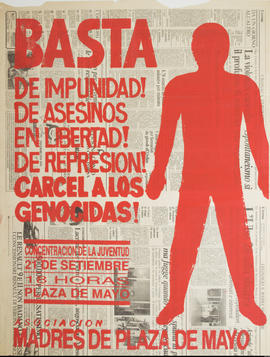 Afiche de convocatoria de la Asociación Madres de Plaza de Mayo &quot;Basta de impunidad...&quot;