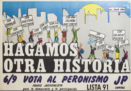 Afiche de campaña electoral de la Juventud Peronista de la Capital Federal &quot;Hagamos otra historia&quot;