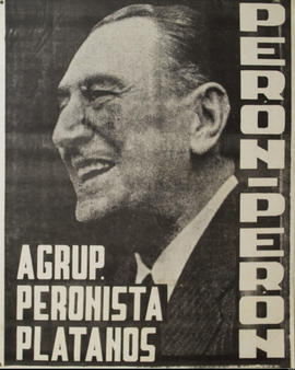 Afiche de campaña electoral de la Agrupación Peronista Plátanos &quot;Perón - Perón&quot;
