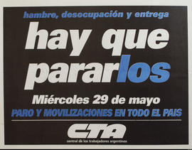 Afiche político de convocatoria de la Central de Trabajadores de la Argentina &quot;Hambre, desocupación y entrega : hay que pararlos&quot;