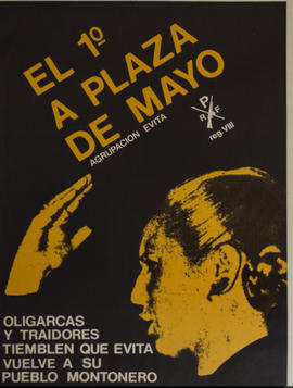 Afiche político de convocatoria de la Agrupación Evita. Reg. VIII &quot;El 1° a Plaza de Mayo&quot;