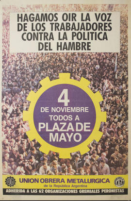 Afiche de convocatoria de la Unión Obrera Metalúrgica de la República Argentina &quot;4 de Noviembre todos a Plaza de Mayo”