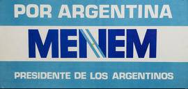 Afiche de campaña electoral &quot;Por Argentina : Menem presidente de los argentinos&quot;