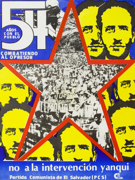 Afiche político del Partido Comunista de El Salvador &quot;54 años con el pueblo combatiendo al opresor : no a la intervención yanqui&quot;