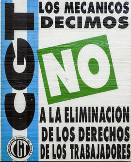Afiche político de la Confederación General del Trabajo &quot;Los mecánicos decimos no a la eliminación de los derechos de los trabajadores&quot;