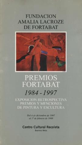 Catálogo &quot;Premios Fortabat, 1984-1997: exposición retrospectiva, premios y menciones de pintura y escultura&quot; realizada en el Centro Cultural Recoleta