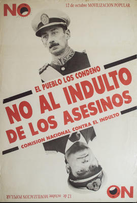 Afiche de convocatoria de la Comisión Nacional Contra el Indulto &quot;El pueblo los condenó. No ...