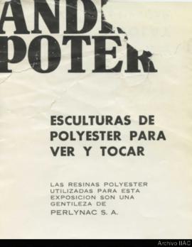 Folleto de la exposición &quot;Andrés Poter: Esculturas de polyester para ver y tocar&quot;