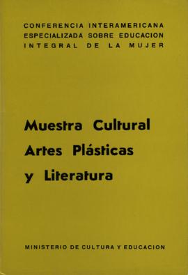Catálogo de la &quot;Muestra Cultural : artes plásticas y literatura&quot; organizada por el Ministerio de Cultura y Educación de la República Argentina