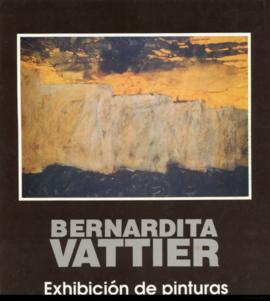 Catálogo de la exposición “Bernardita Vattier: exhibición de pinturas&quot;